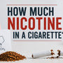 HOW MUCH NICOTINE IN A CIGARETTE: Understanding Nicotine Content and Health Implications - SMOKO E-Cigarettes + Vapes