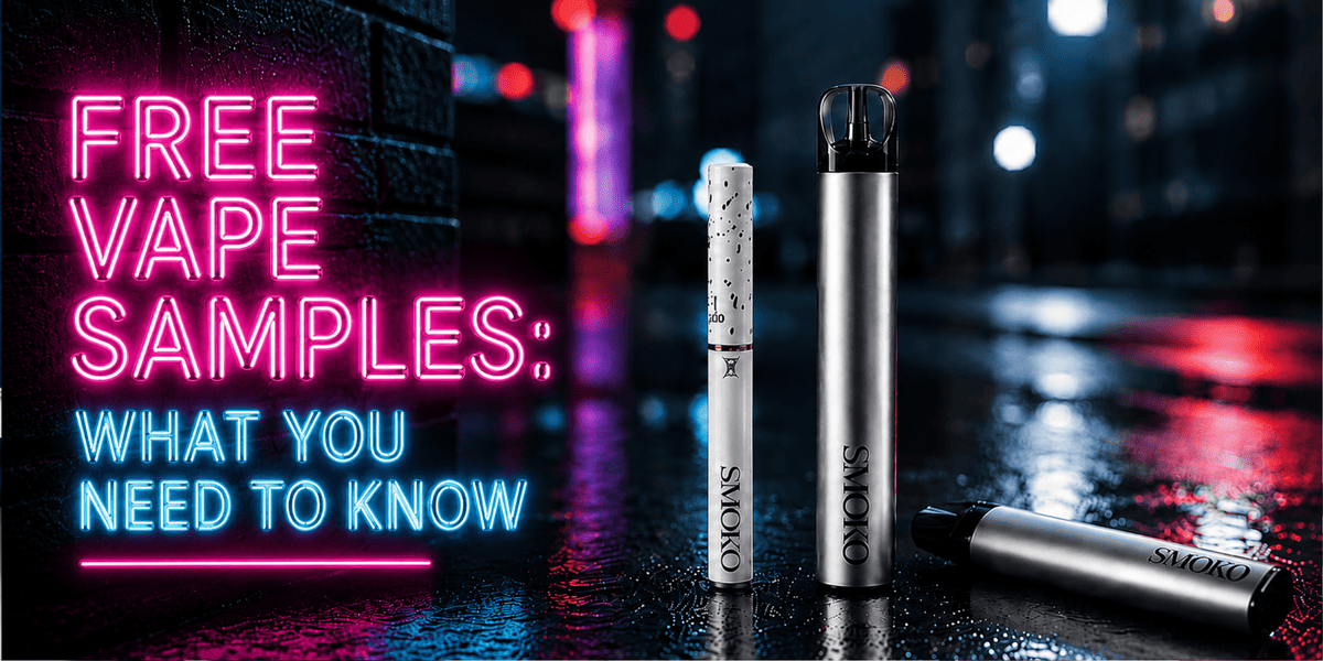 FREE VAPE SAMPLES: WHAT YOU NEED TO KNOW