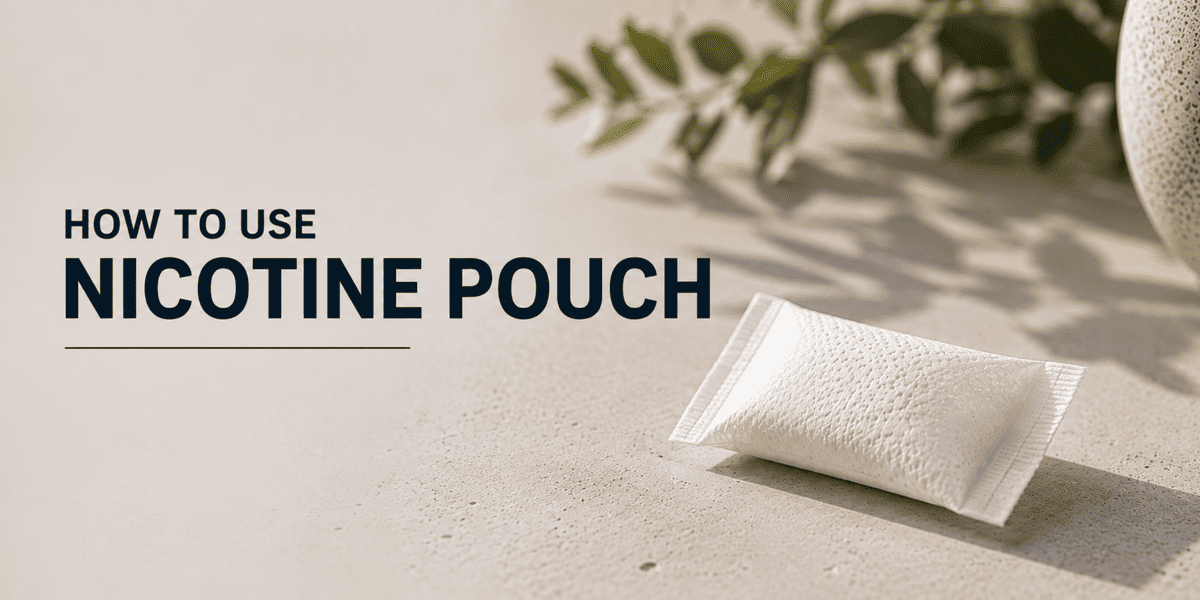 HOW TO USE NICOTINE POUCHES: COMPLETE GUIDE